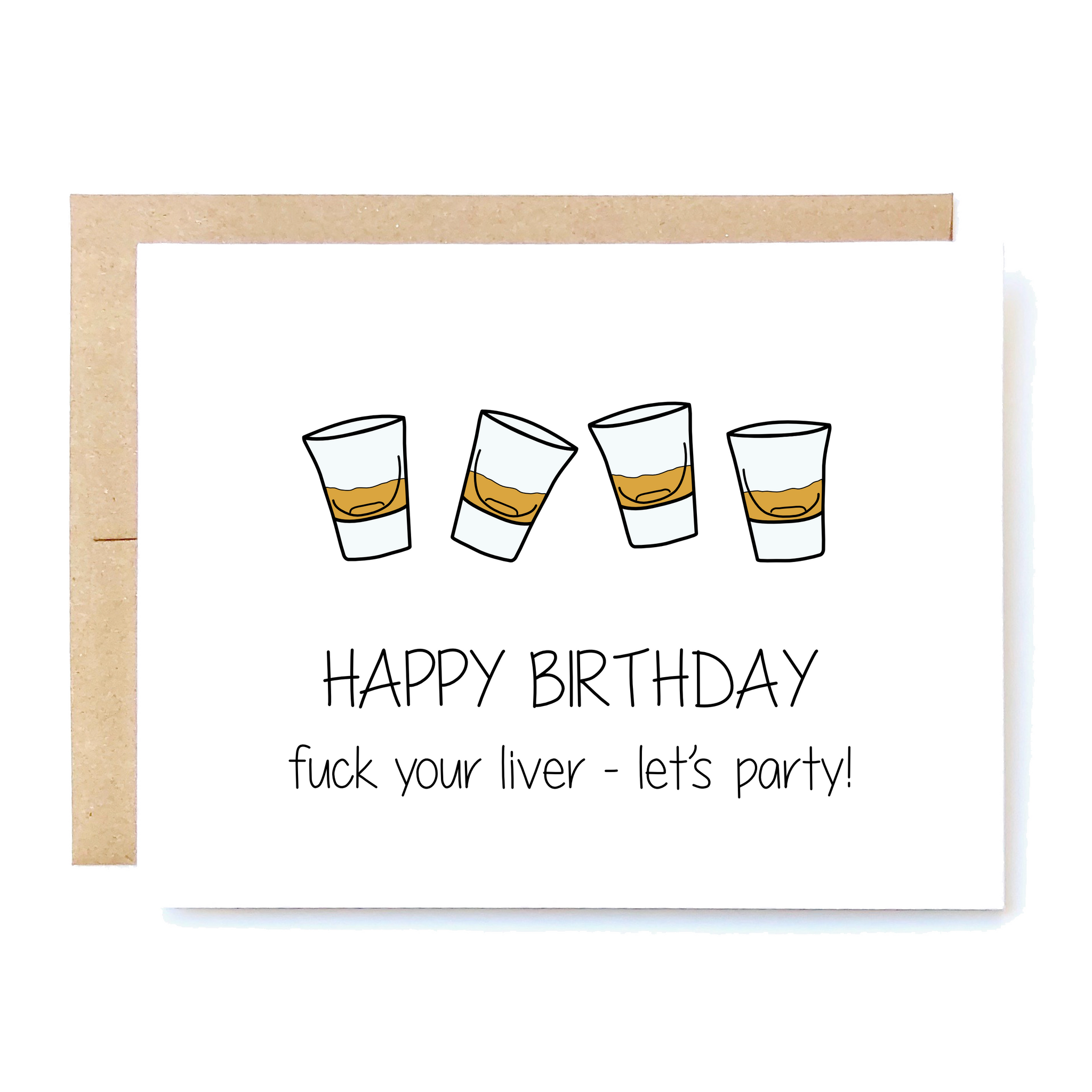 Card Front: F*ck your liver. Let's party.