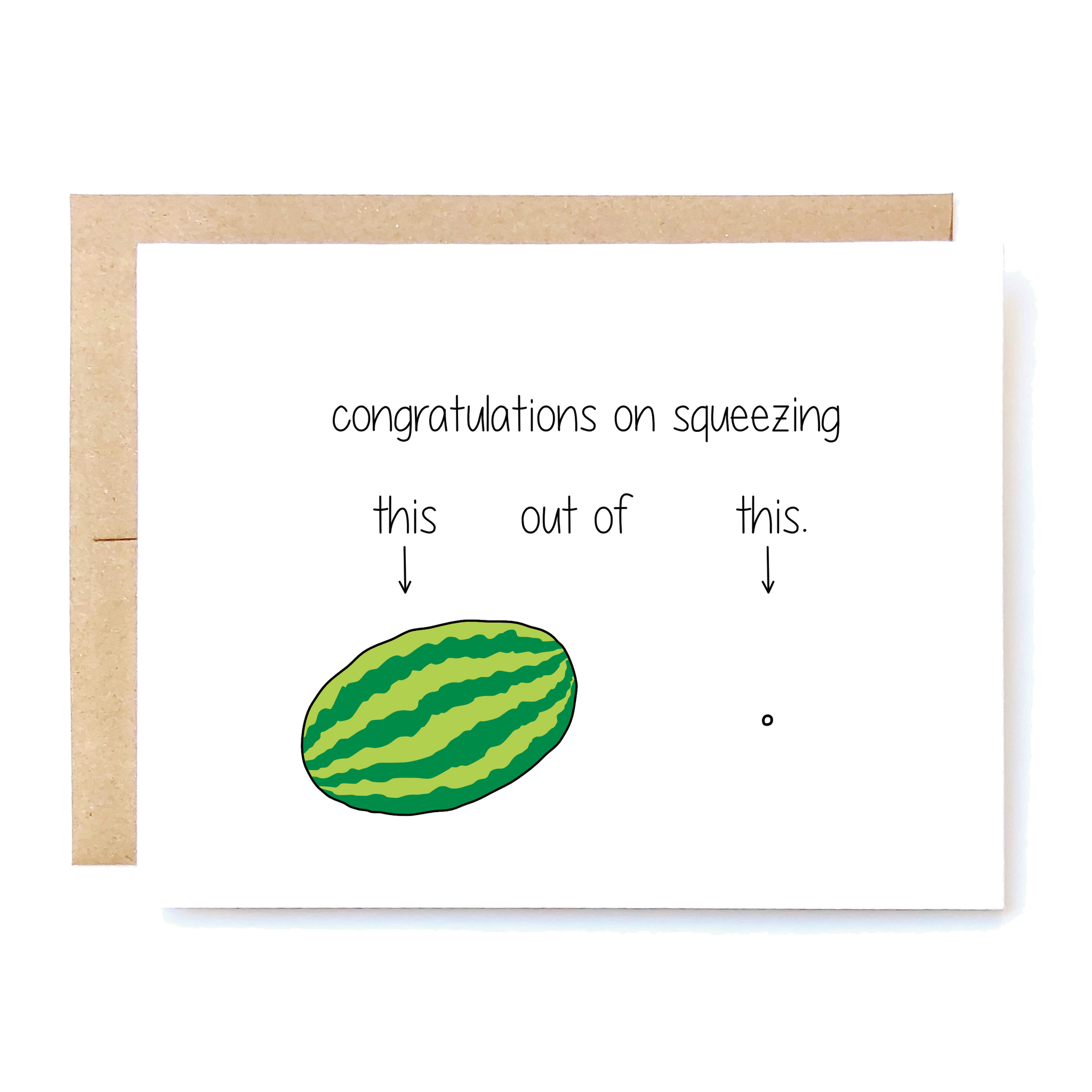 Card Front: Congrats on squeezing this out of this.