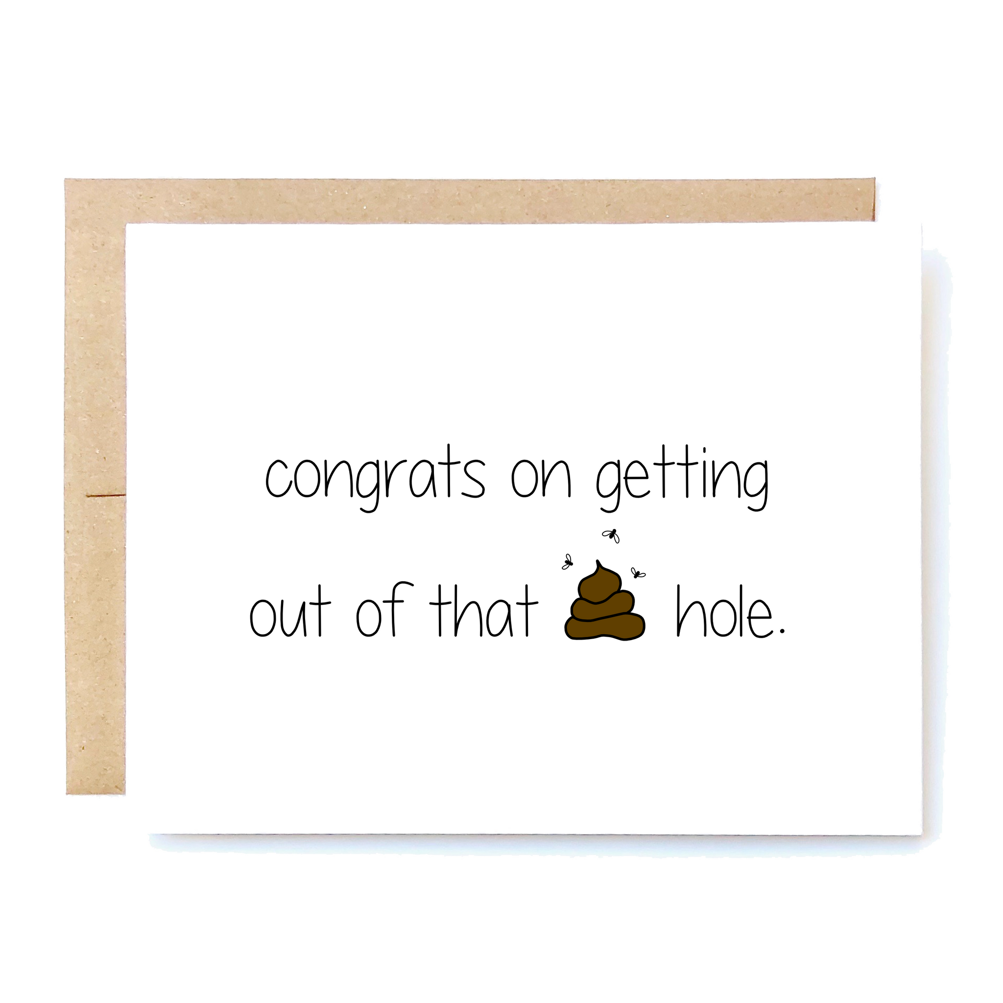 Card Front: Congrats on getting out of that sh*t hole.