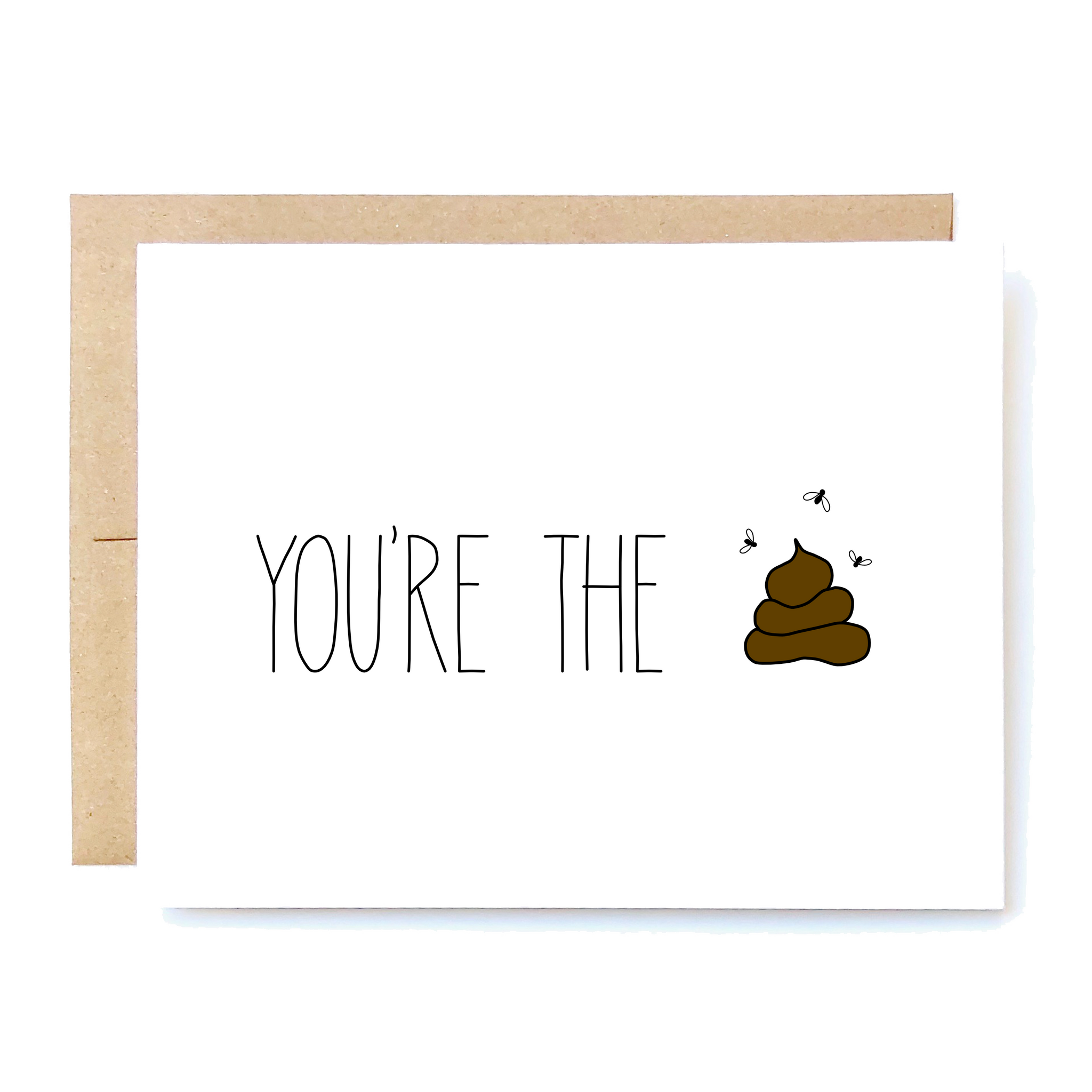 Card Front: You're the sh*t.