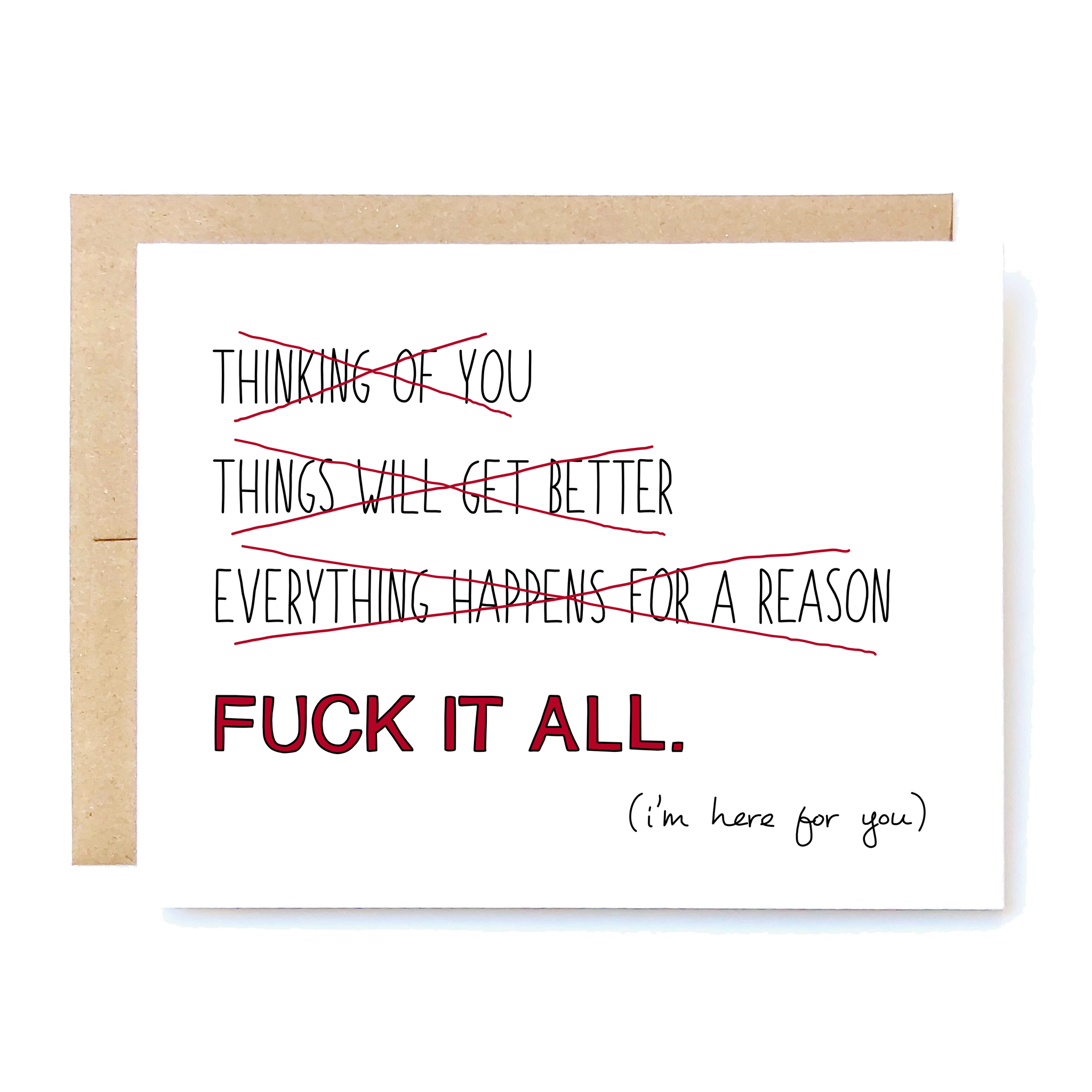 Card front: F*ck it all, I'm here for you.